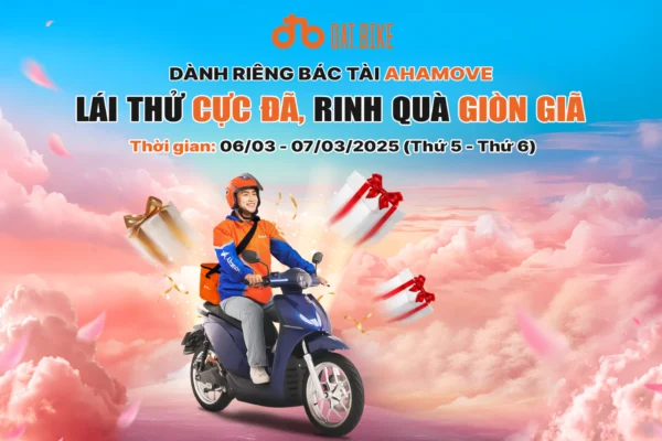 Lái thử cực đã, rinh quà giòn giã dành cho bác tài Ahamove (6/3 - 7/3/2025)