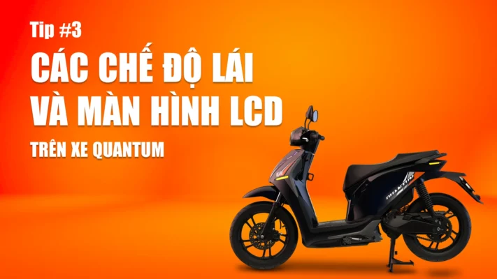Các chế độ lái & màn hình LCD trên xe Quantum